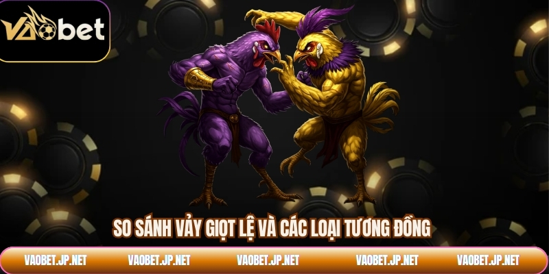 So sánh vảy giọt lệ và các loại tương đồng